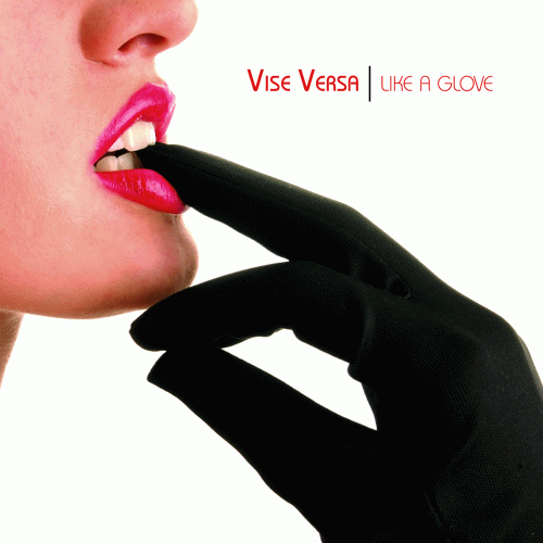 Vise Versa : Like a Glove